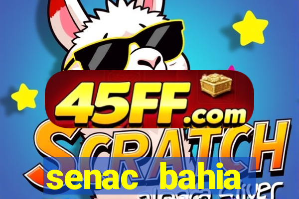 senac bahia trabalhe conosco